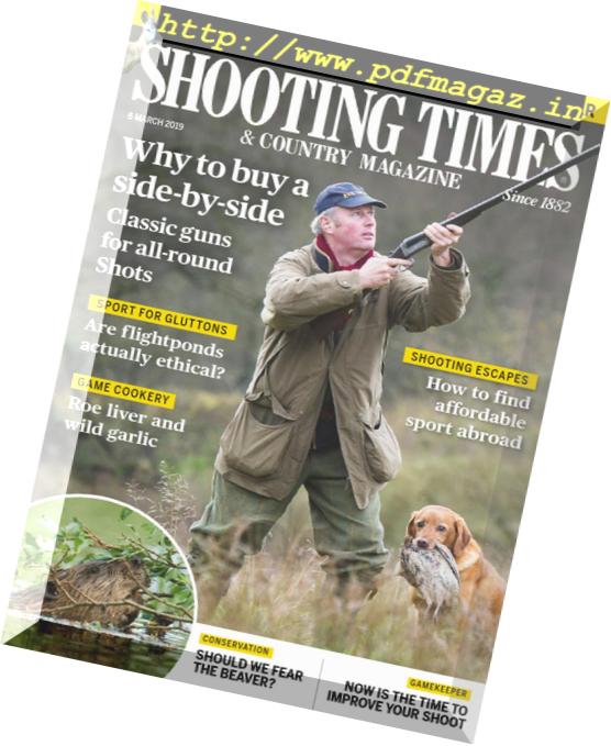 Shooting Times & Country – 06 March 2019