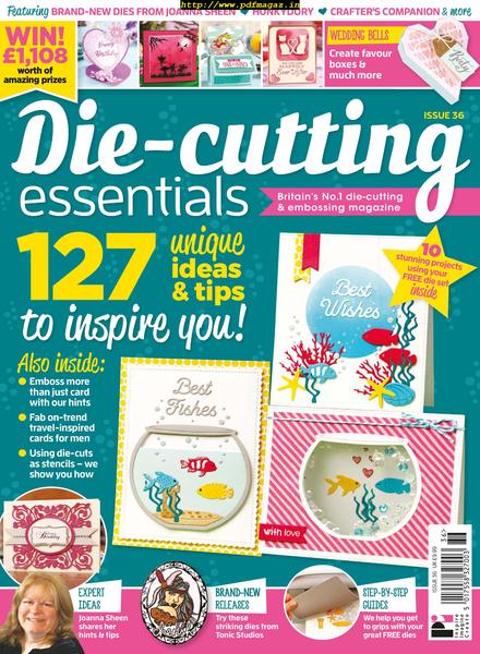 Die-cutting Essentials – Issue 36, April 2018