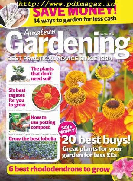 Amateur Gardening – 23 April 2019