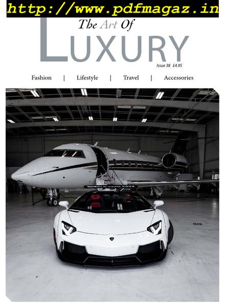 The Art of Luxury – Issue 38, 2019