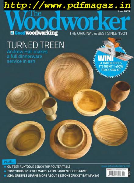 The Woodworker & Woodturner – June 2019
