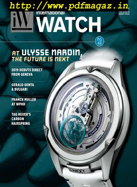 International Watch Magazine – Spring 2019
