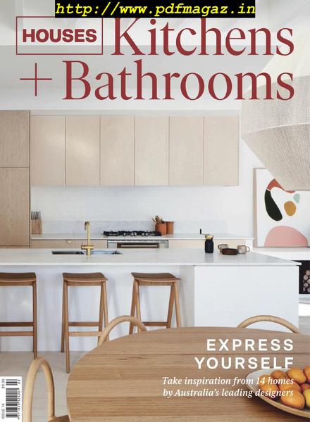 Houses Kitchens + Bathrooms – June 2019