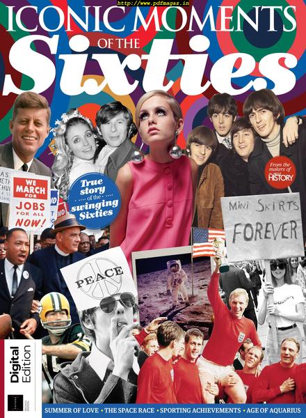 All About History Iconic Moments of the Sixties – June 2019