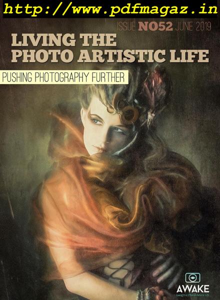 Living The Photo Artistic Life – June 2019