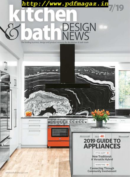 Kitchen & Bath Design News – July 2019