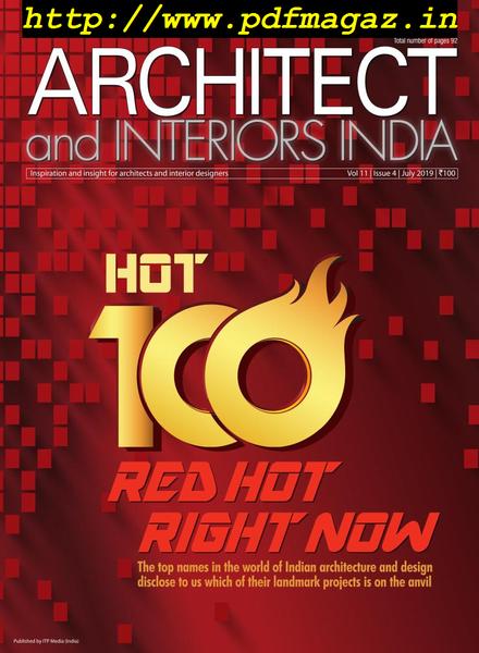Architect and Interiors India – July 2019
