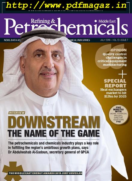 Refining & Petrochemicals Middle East – July 2019