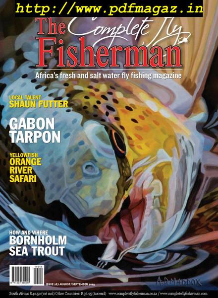 The Complete Fly Fisherman – August-September 2019