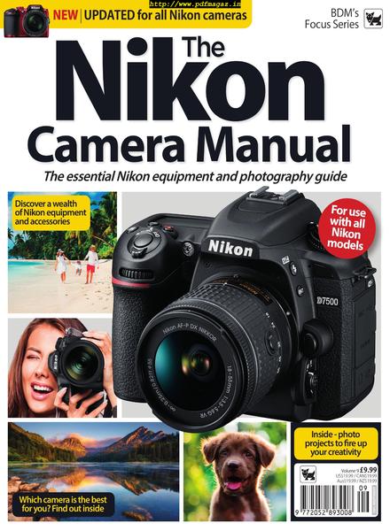 The Nikon Camera Complete Manual – August 2019