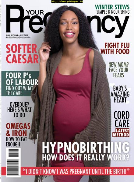Your Pregnancy – June-July 2019