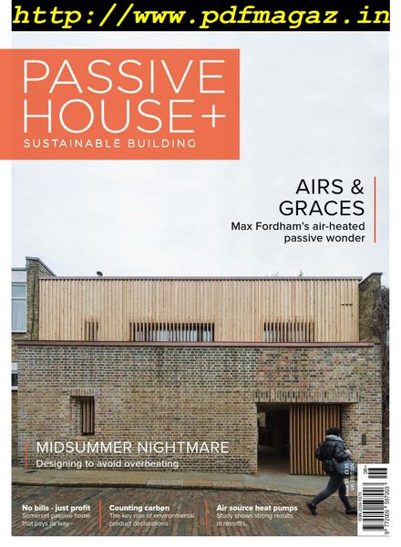 Passive House+ UK – Issue 30, 2019