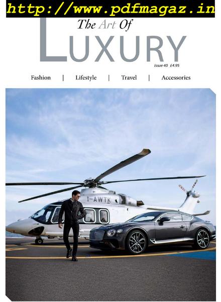 The Art of Luxury – Issue 40, 2019