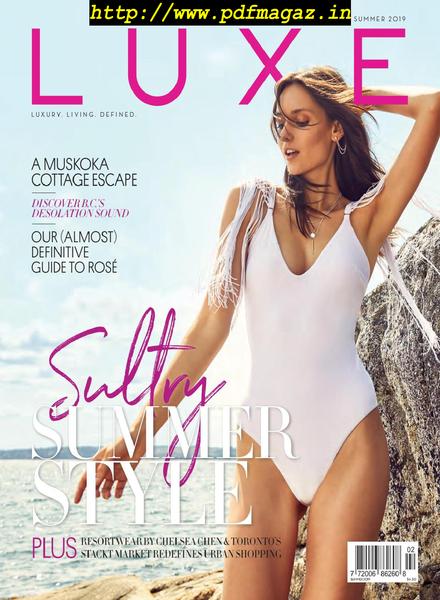 Luxe Magazine Canada – Summer 2019