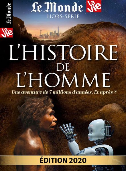 Le Monde – La Vie – Hors-Serie – L’Histoire de l’homme 2020