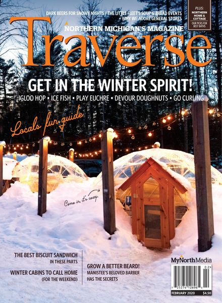 Traverse, Northern Michigan’s Magazine – February 2020