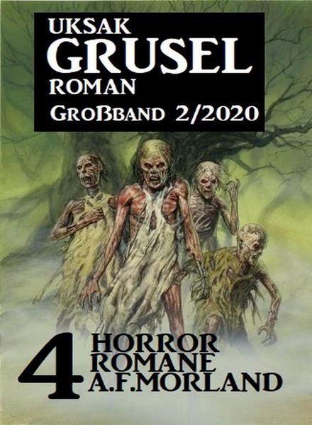 Uksak Grusel Roman Grossband – Nr.2, 2020