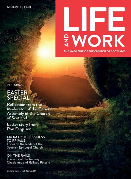 Life and Work – April 2018