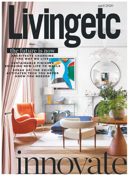 Living Etc UK – April 2020