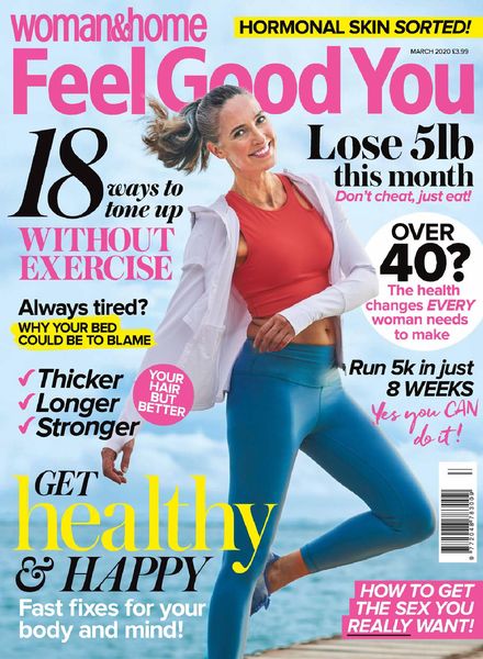 Woman & Home Feel Good You – March 2020