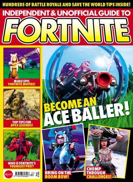 Independent and Unofficial Guide to Fortnite – Issue 12 – May 2019