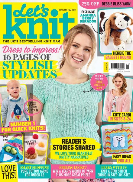 Let’s Knit – Issue 144 – May 2019