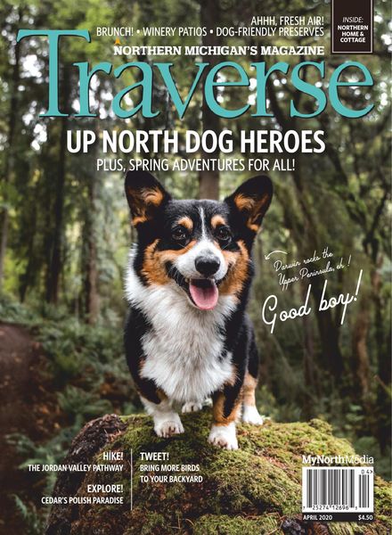 Traverse, Northern Michigan’s Magazine – April 2020