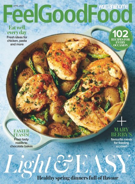 Woman & Home Feel Good Food – April 2020