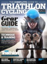 220 Triathlon – Special Edition The Complete Guide to Triathlon Cycling 2016 Edition