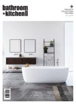 Bathroom + Kitchen Today – April-June 2020