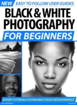 Black & White Photography For Beginners 2nd Edition – May 2020