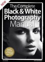The Complete Black And White Photography Manual – 5 Edition 2020