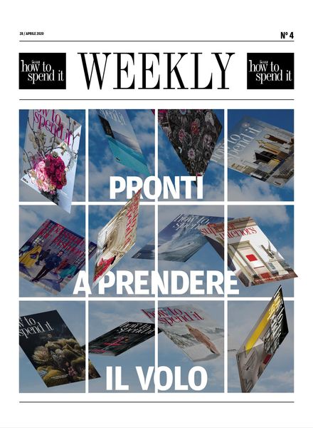 How to Spend It Weekly – 28 Aprile 2020