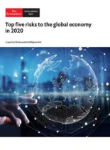 The Economist Intelligence Unit – Top five risks to the global economy in 2020 2020