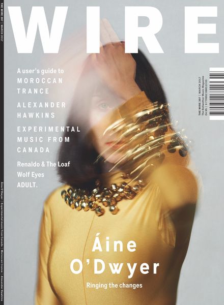 The Wire – March 2017 Issue 397
