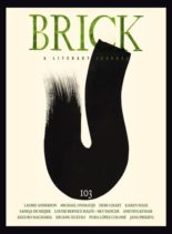 Brick A Literary Journal – Issue 103, Summer 2019