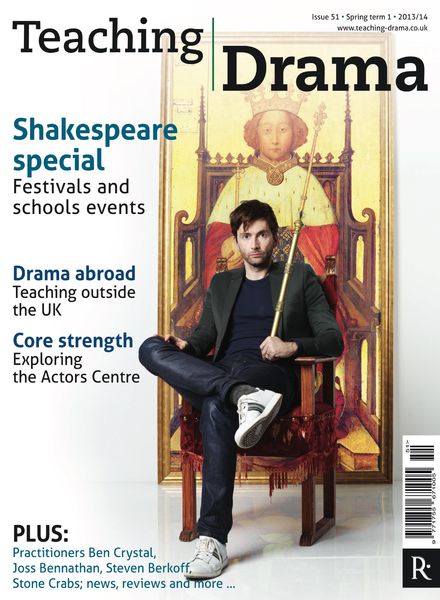 Drama & Theatre – Issue 51, Spring Term 1 2013-14