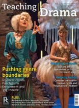 Drama & Theatre – Issue 74, Autumn Term 2 2017-18