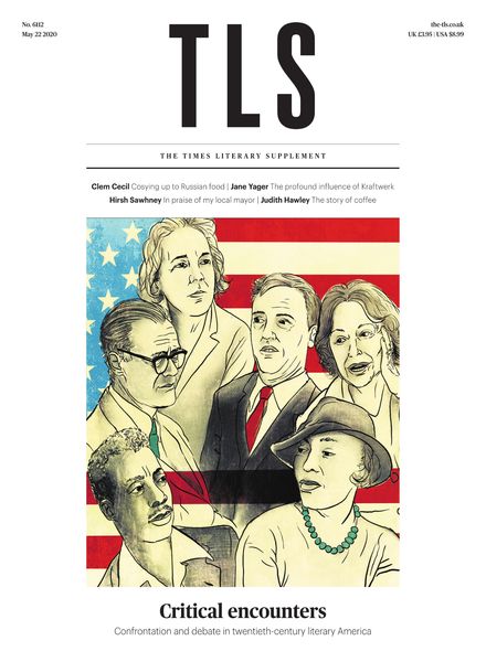 The Times Literary Supplement – Issue 6112 – 22 May 2020