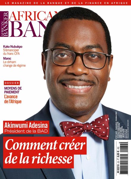 African Banker, le magazine de la finance africaine – N 32 Aout – Septembre – Octobre 2017
