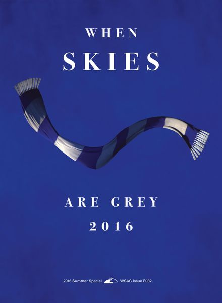 When Skies Are Grey – E032 – Summer Special 2016