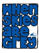 When Skies Are Grey – E039
