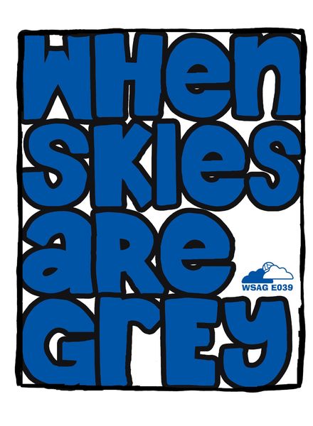 When Skies Are Grey – E039