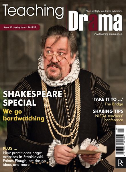 Drama & Theatre – Issue 45, Spring Term 1 2012-13
