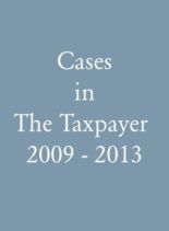 The Taxpayer – Cases in The Taxpayer 2009 – 2013