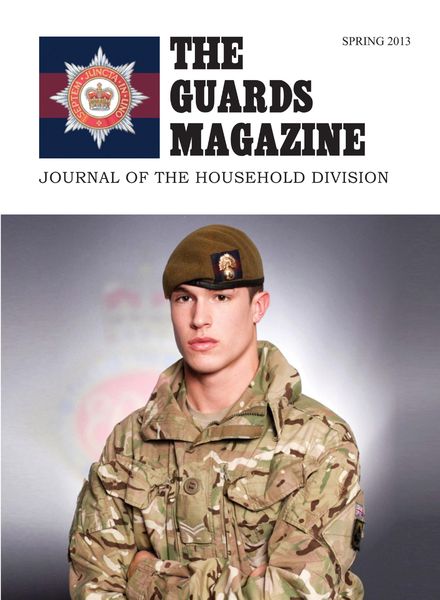 The Guards Magazine – Spring 2013