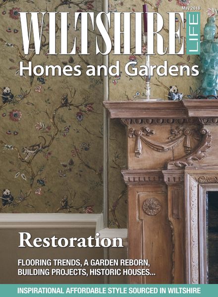 Wiltshire Life – Homes and Garden Supplement May 2018