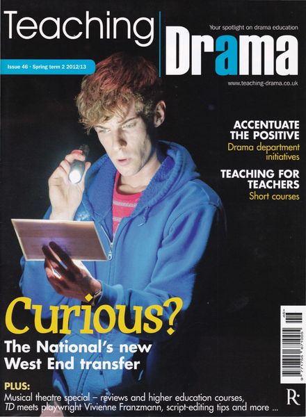 Drama & Theatre – Issue 46, Spring Term 1 2012-13