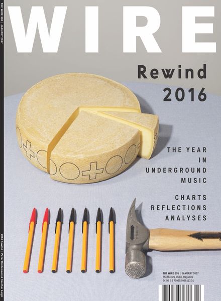 The Wire – January 2017 Issue 395