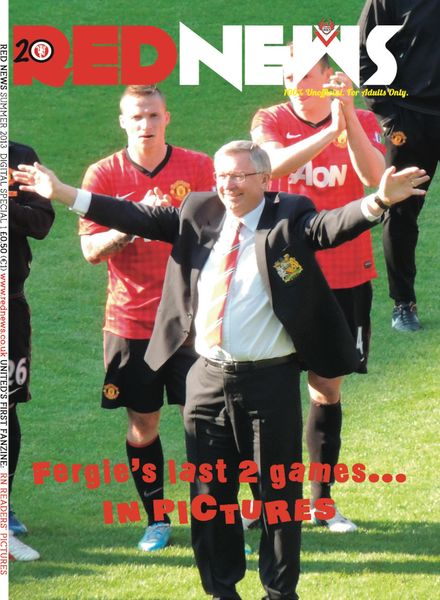 Red News – Special Edition – Fergie’s Last Two Games in Pictures